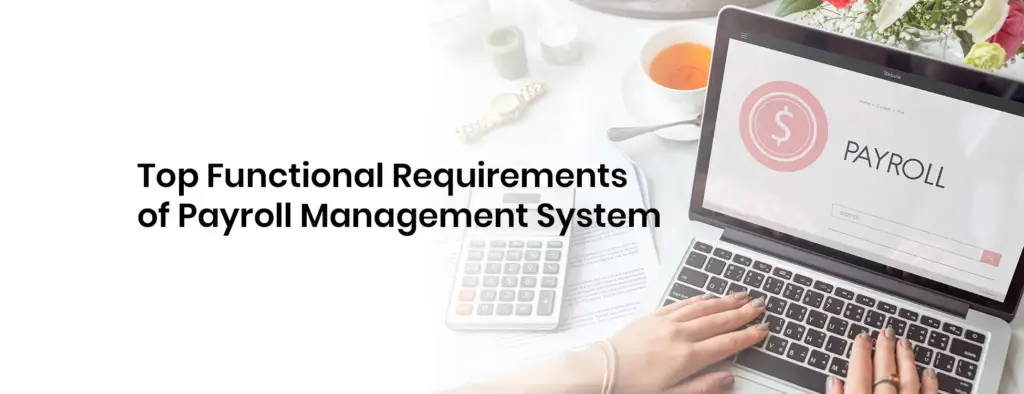 The Image displays, the hands of a person, a laptop, and a Title about Functional requirements of Payroll.