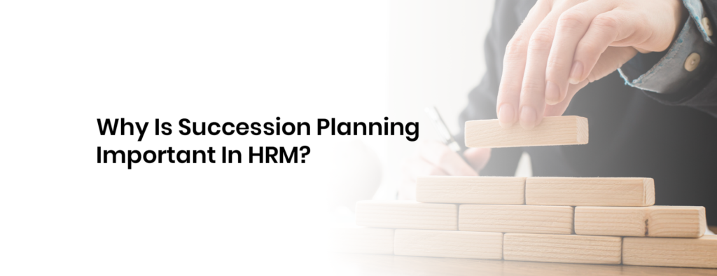 The image shows a leader building a structure with building blocks reflecting the concept of succession planning in HRM.