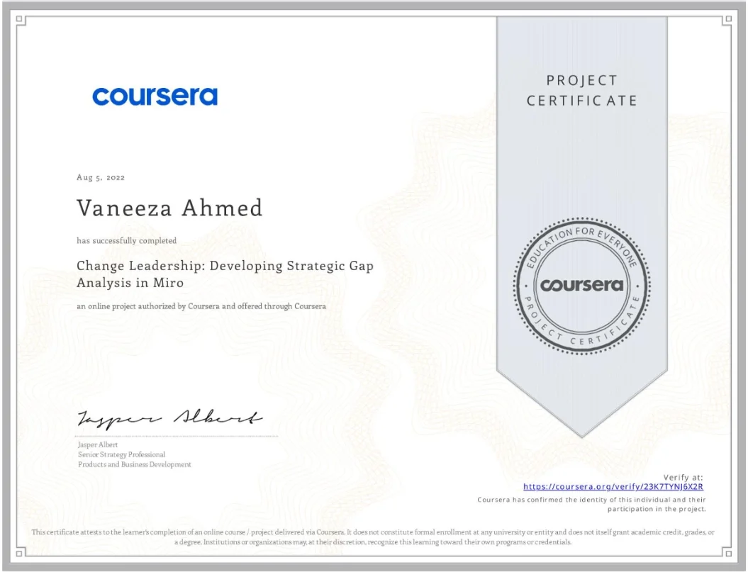 Vaneeza Ahmed – Coursera project certificate: Change Leadership – Developing Strategic Gap Analysis