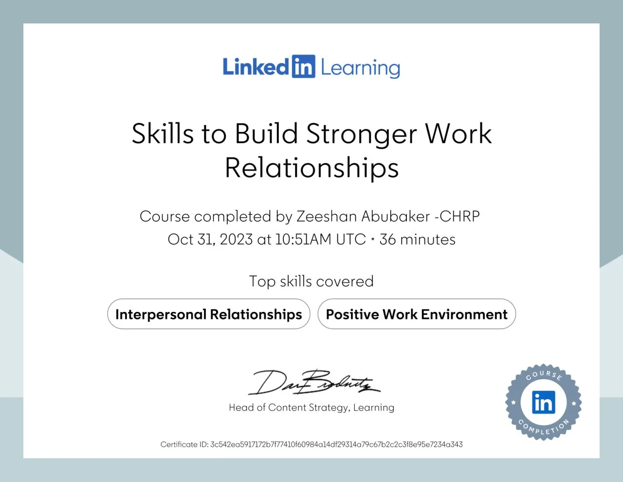 LinkedIn Learning "Skills to Build Stronger Work Relationships" course completion certificate awarded to Zeeshan Abubaker
