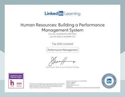 LinkedIn Learning "Human Resources: Building a Performance Management System" course completion certificate awarded to Afaf Abid