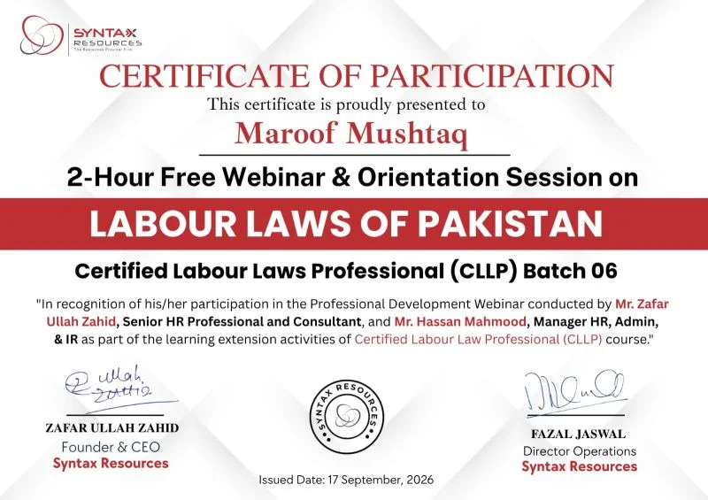 Certificate of Participation in the "Labour Laws of Pakistan" webinar (Certified Labour Law Professional Batch 06), presented to Maroof Mushtaq