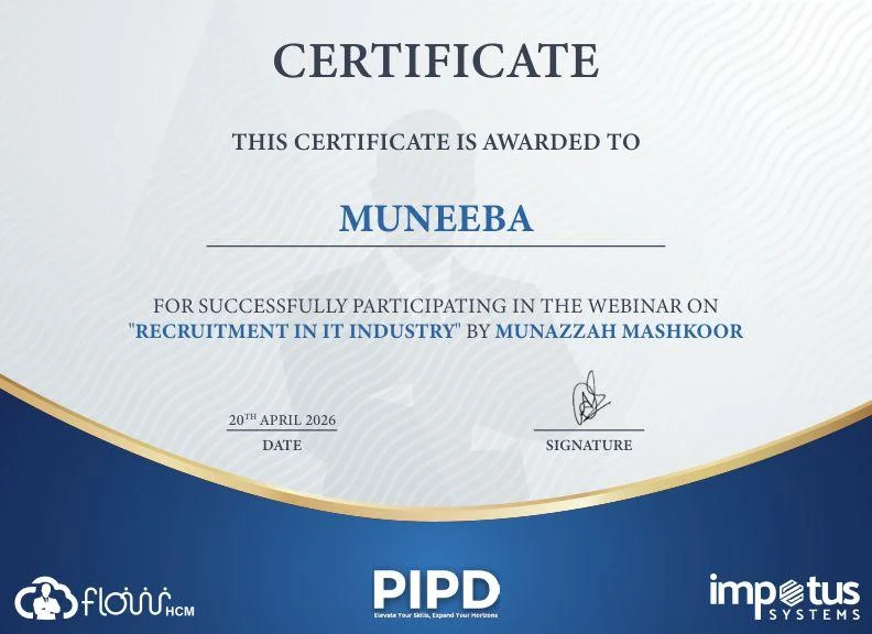 Muneeba Amin – PIPD / Impetus Systems webinar certificate: Recruitment in IT Industry