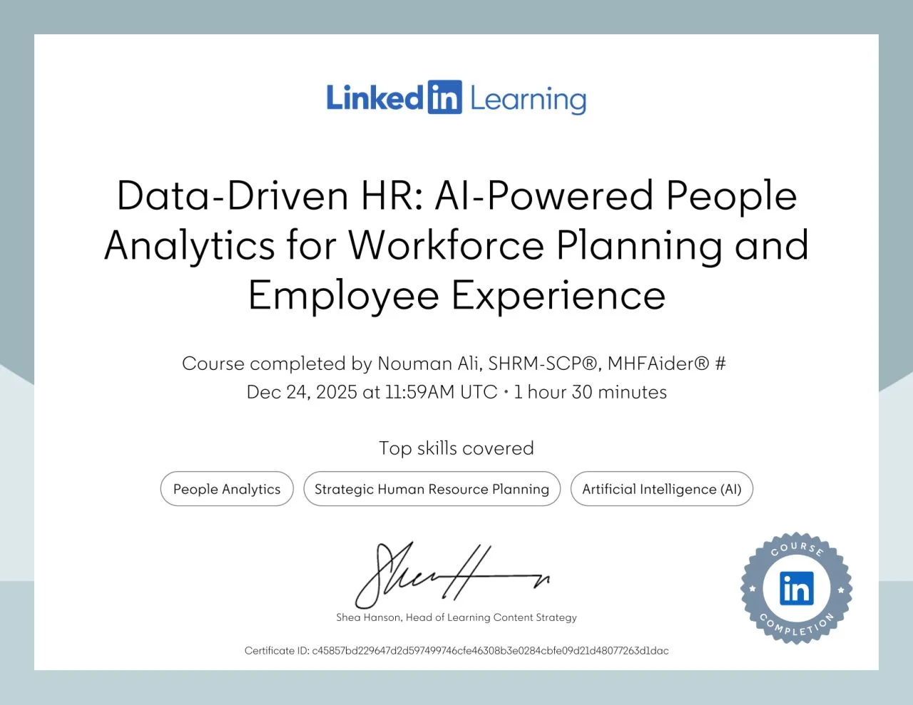 Nouman Ali – LinkedIn Learning certificate: Data-Driven HR – AI-Powered People Analytics for Workforce Planning and Employee Experience